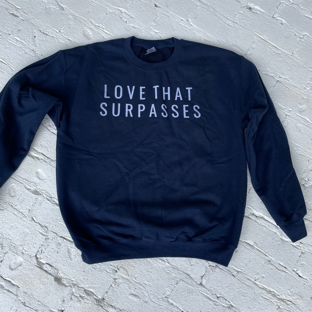 Love that Surpasses crewneck